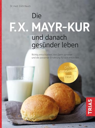 Die F.X. Mayr-Kur und danach gesünder leben:...