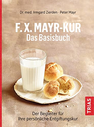 F.X.Mayr-Kur - Das Basisbuch: Der Begleiter...