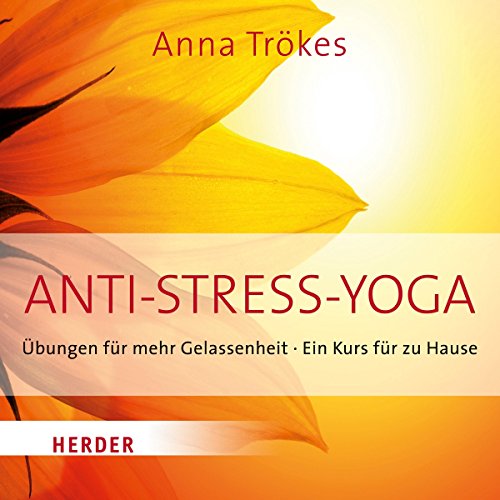 Anti-Stress-Yoga: Übungen für mehr...