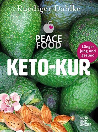 Die Peace Food Keto-Kur: Länger jung und...